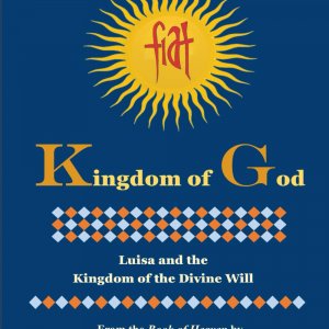 Luisa and the Kingdom of the Divine Will